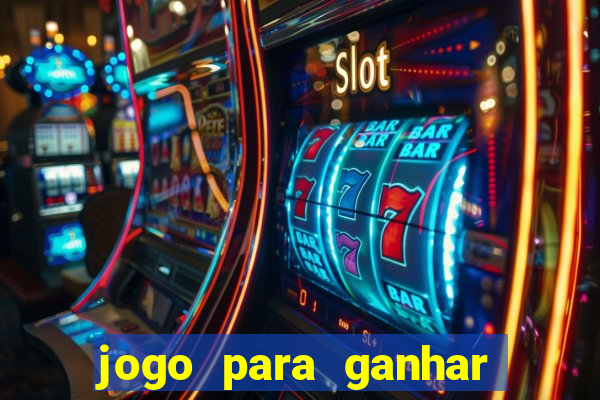 jogo para ganhar dinheiro de verdade no pix sem deposito